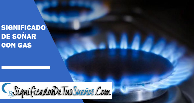 Significado de soñar con gas