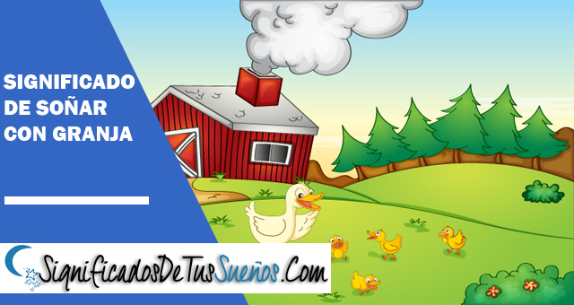 Significado de soñar con una granja