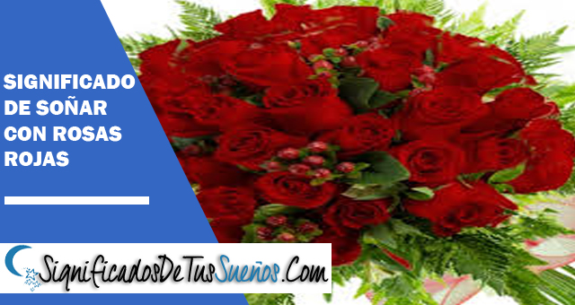 Significado de soñar con rosas rojas
