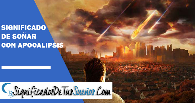 Significado de soñar con apocalipsis