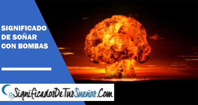 Significado de soñar con Bombas