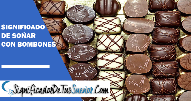 Significado de soñar con bombones