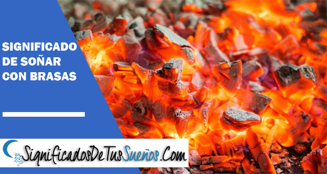 Significado de soñar con brasas