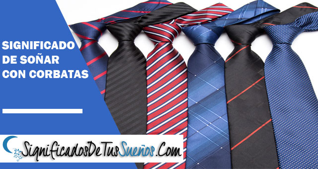 Significado de soñar con Corbatas