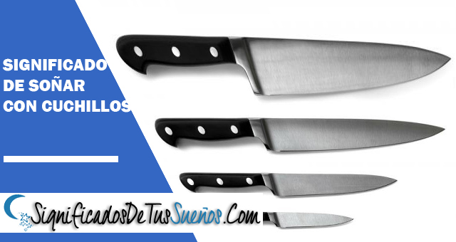 Significado de soñar con cuchillos