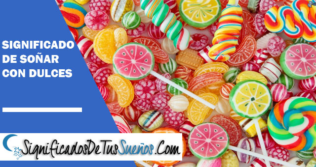 Significado de soñar con dulces