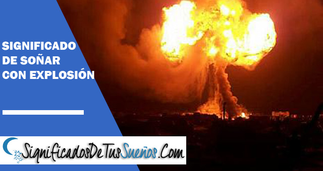 Significado de soñar con una explosión