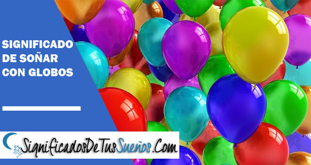 Significado de soñar con globos