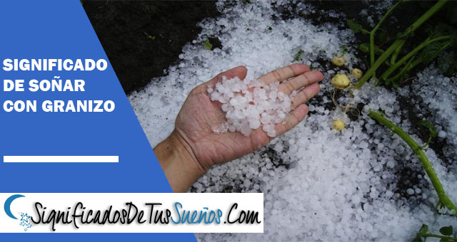 Significado de soñar con granizos