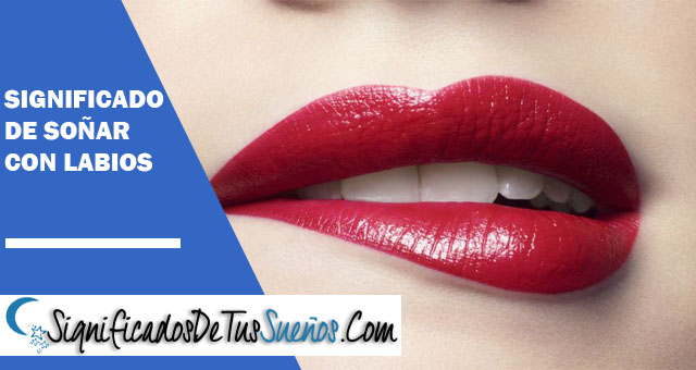 Significado de soñar con labios