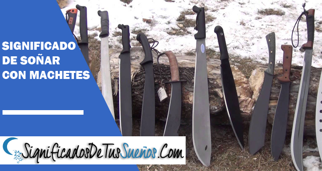 Significado de soñar con un machete