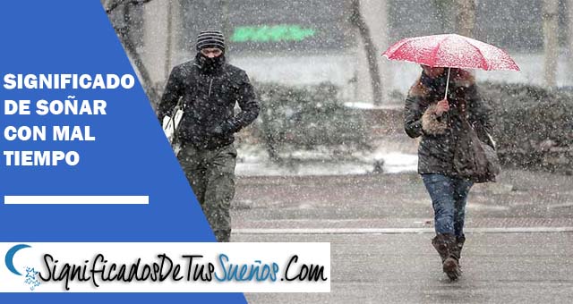 Significado de soñar con mal tiempo