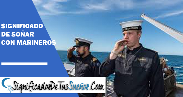 Significado de soñar con marineros