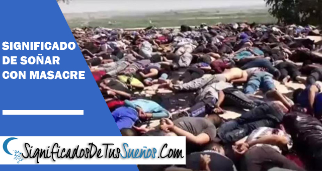 Significado de soñar con una masacre