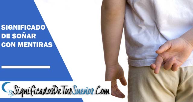 Significado de soñar con mentiras