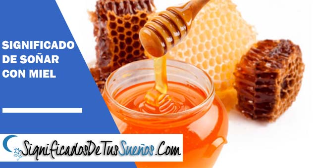Significado de soñar con miel