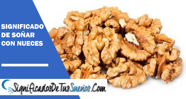 Significado de soñar con nueces