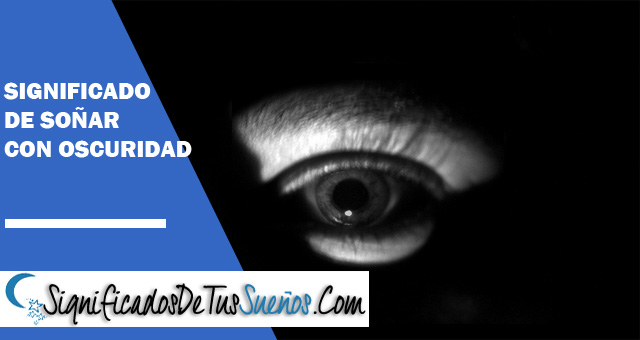 Significado de soñar con la oscuridad