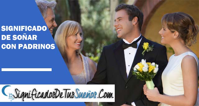 Significado de soñar con padrinos