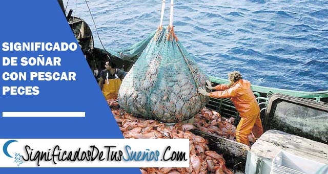Significado de soñar con pescar peces