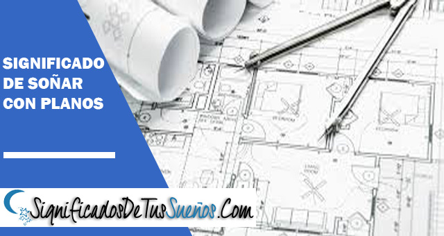 Significado de soñar con planos