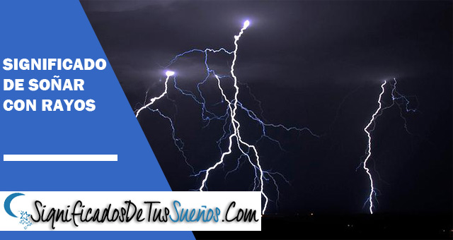 Significado de soñar con rayos
