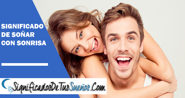 Significado de soñar con sonrisa
