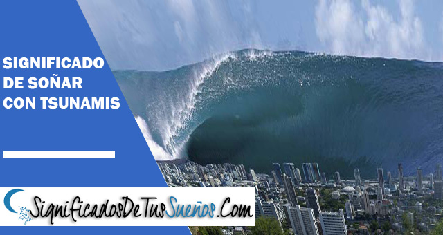 Significado de soñar con tsunami