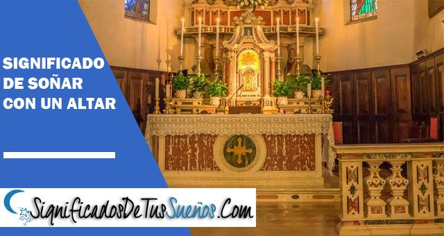 Significado de soñar con un altar