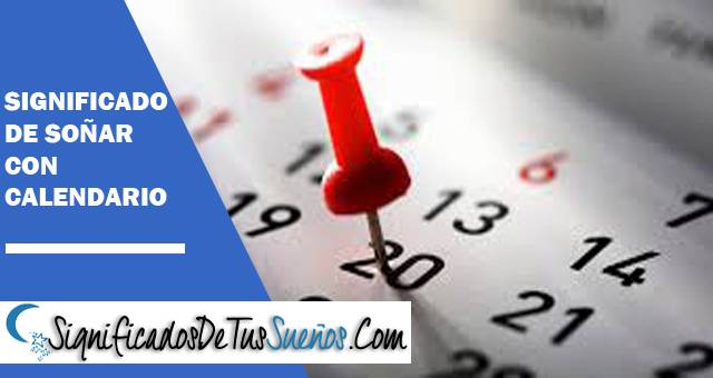 Significado de soñar con calendario