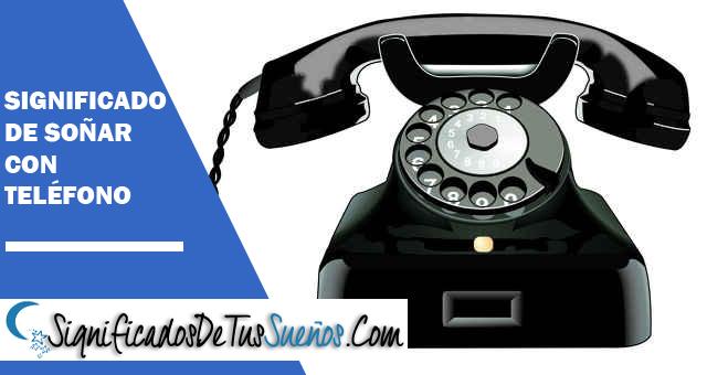 Significado de soñar con teléfono