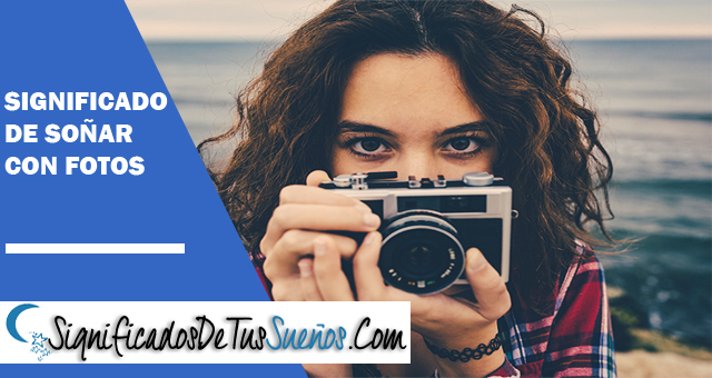 Significado de soñar con fotos