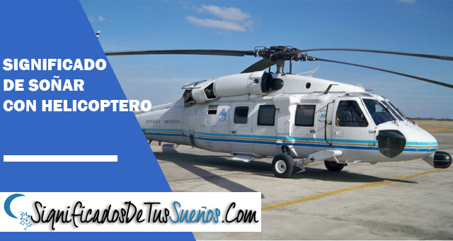 Significado de soñar con helicópteros