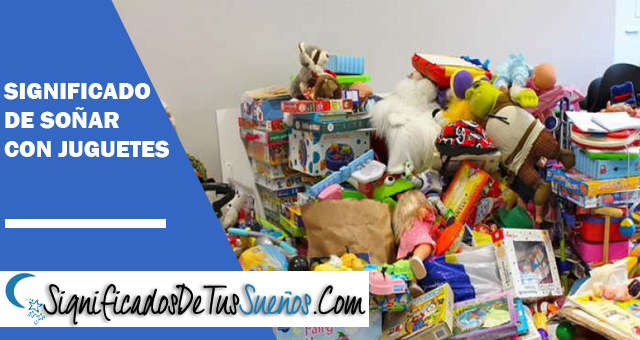 Significado de soñar con juguetes