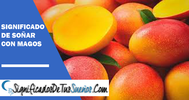Significado de soñar con mangos