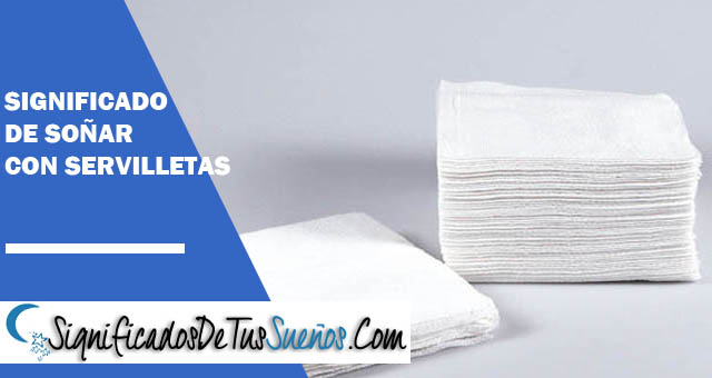 Significado de soñar con servilletas