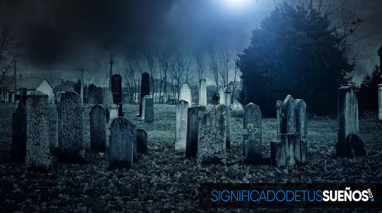 Soñar con cementerio de noche
