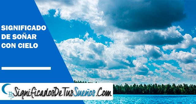 Significado de Soñar con el cielo